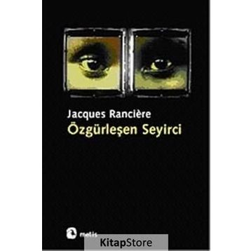 ÖZGÜRLEŞEN SEYIRCI - JACQUES RANCIERE
