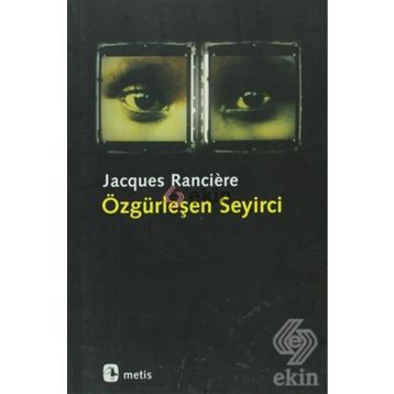 ÖZGÜRLEŞEN SEYIRCI - JACQUES RANCIERE