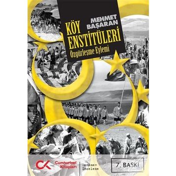 ÖZGÜRLEŞME EYLEMI KÖY ENSTİTÜLERİ - MEHMET BAŞARAN