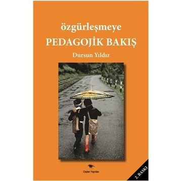 Özgürleşmeye Pedagojik Bakış - Hakkı D. Yıldız