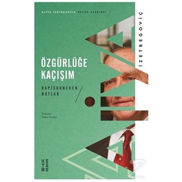 Özgürlüğe Kaçışım - Aliya İzzetbegoviç