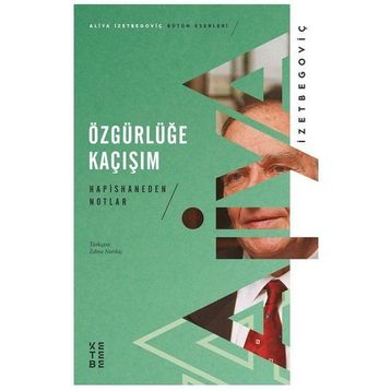 Özgürlüğe Kaçışım - Aliya İzzetbegoviç