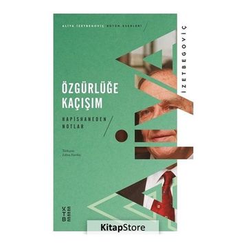 Özgürlüğe Kaçışım - Aliya İzzetbegoviç