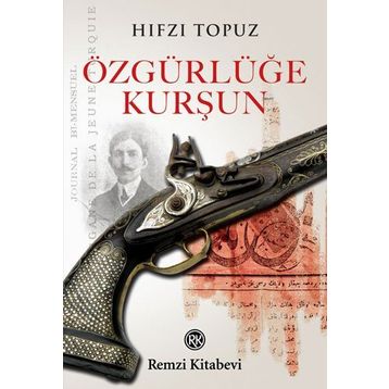 ÖZGÜRLÜĞE KURŞUN - HIFZI TOPUZ