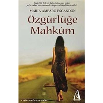 ÖZGÜRLÜĞE MAHKÛM - GENEL