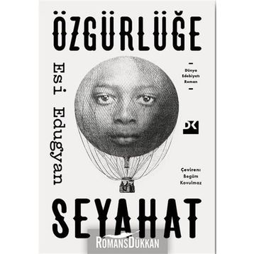 Özgürlüğe Seyahat - Esi Edugyan
