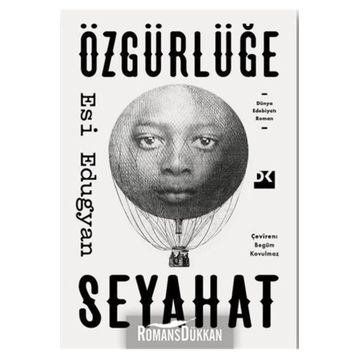 Özgürlüğe Seyahat - Esi Edugyan