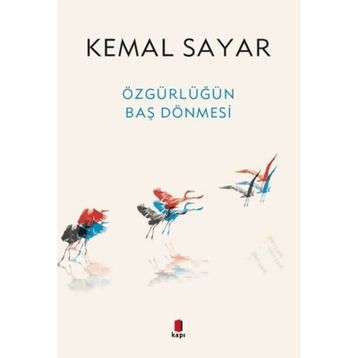 Özgürlüğün Baş Dönmesi - Kemal Sayar