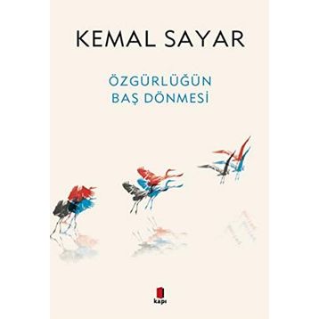 Özgürlüğün Baş Dönmesi - Kemal Sayar