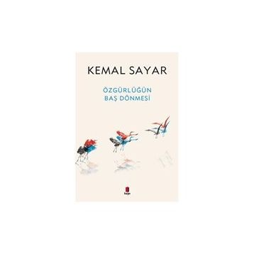 Özgürlüğün Baş Dönmesi - Kemal Sayar