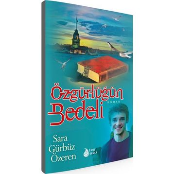 Özgürlüğün Bedeli - Sara Gürbüz Özeren