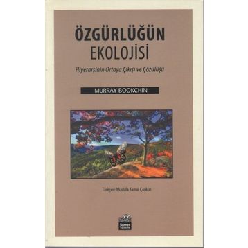Özgürlüğün Ekolojisi - Murray Bookchin