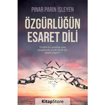 Özgürlüğün Esaret Dili - Pınar Parin İşleyen