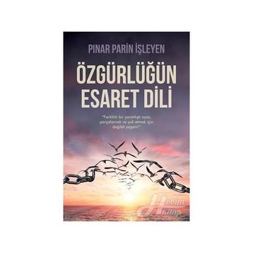 Özgürlüğün Esaret Dili - Pınar Parin İşleyen