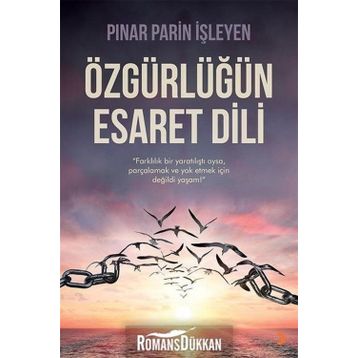 Özgürlüğün Esaret Dili - Pınar Parin İşleyen