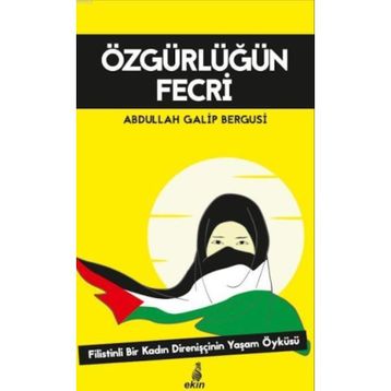 Özgürlüğün Fecri - Abdullah Galib Bergusi