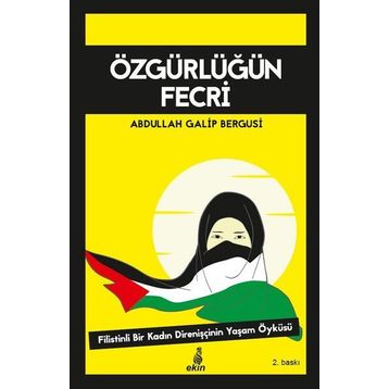 Özgürlüğün Fecri - Abdullah Galip Bergusi