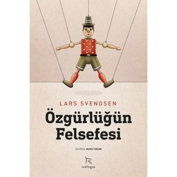 Özgürlüğün Felsefesi Lars Svendsen