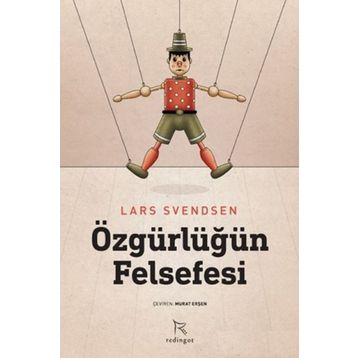 Özgürlüğün Felsefesi Lars Svendsen