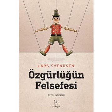 Özgürlüğün Felsefesi Lars Svendsen
