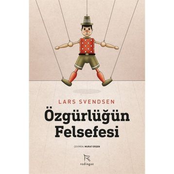 Özgürlüğün Felsefesi Lars Svendsen