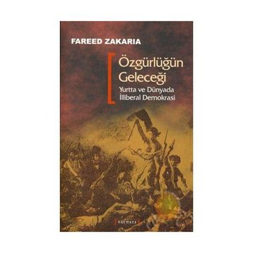 Özgürlüğün Geleceği - Fareed Zakaria