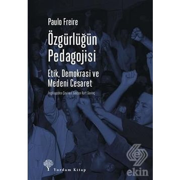 Özgürlüğün Pedagojisi - Paulo Freire