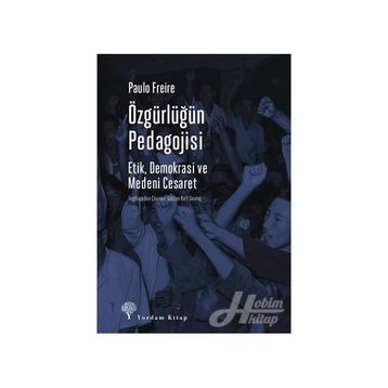 Özgürlüğün Pedagojisi - Paulo Freire
