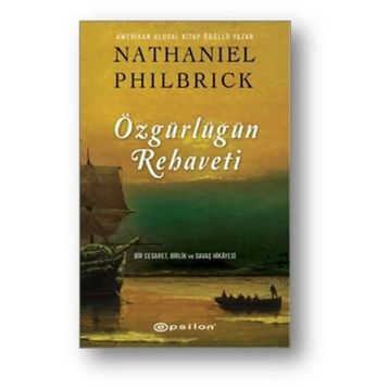 Özgürlüğün Rehaveti - Nathaniel Philbrick