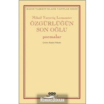 Özgürlüğün Son Oğlu - Mihail Yuryeviç Lermontov