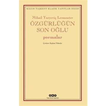 Özgürlüğün Son Oğlu - Mihail Yuryeviç Lermontov
