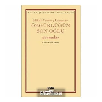 Özgürlüğün Son Oğlu - Mihail Yuryeviç Lermontov