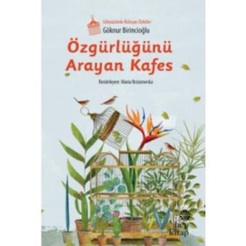 Özgürlüğünü Arayan Kafes - Göknur Birincioğlu