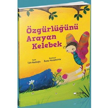 Özgürlüğünü Arayan Kelebek - Tülin Kozikoğlu