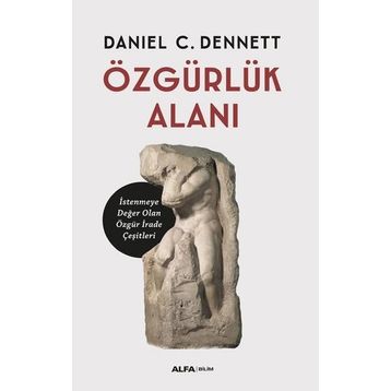 Özgürlük Alanı - Daniel C. Dennett