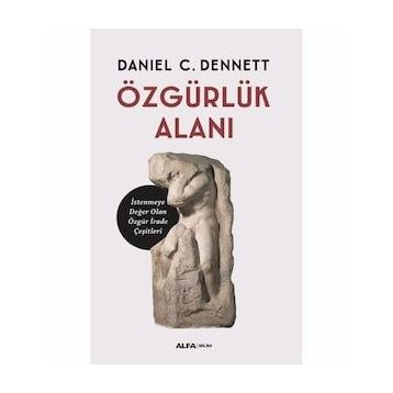 Özgürlük Alanı - Daniel C. Dennett