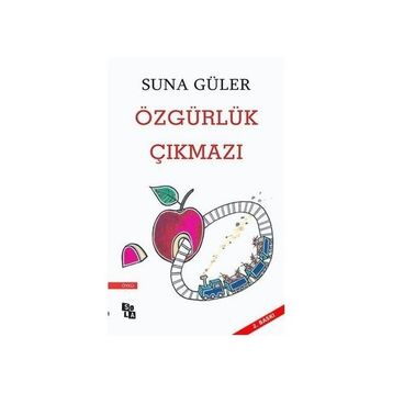 Özgürlük Çıkmazı - Suna Güler