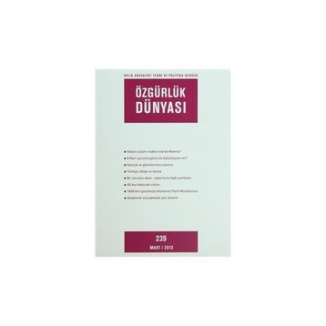 Özgürlük Dünyası Aylık Sosyalist Teori ve Politika Dergisi Sayı : 239 - Mart 2013 - Kolektif