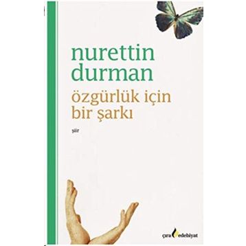 Özgürlük İçin Bir Şarkı -Nurettin Duman