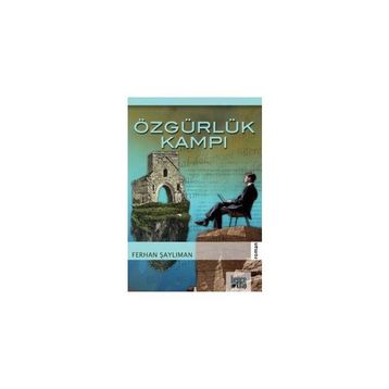 ÖZGÜRLÜK KAMPI - FERHAN ŞAYLIMAN