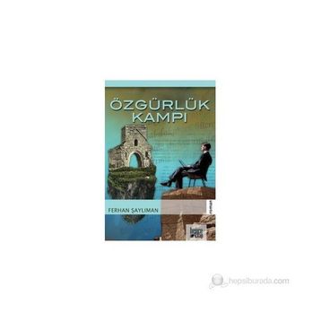 ÖZGÜRLÜK KAMPI - FERHAN ŞAYLIMAN