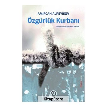Özgürlük Kurbanı - Amircan Alpeyisov