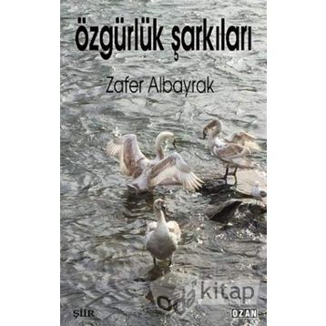 Özgürlük Şarkıları - Zafer Albayrak