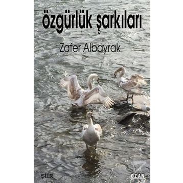 Özgürlük Şarkıları - Zafer Albayrak