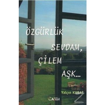 Özgürlük Sevdam, Çilem Aşk - Yalçın Kubat