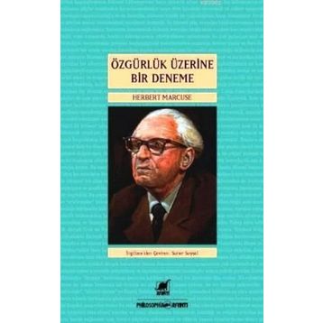 ÖZGÜRLÜK ÜZERINE BIR DENEME - HERBERT MARCUSE