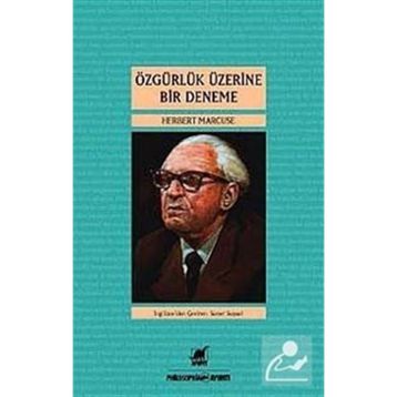 ÖZGÜRLÜK ÜZERINE BIR DENEME - HERBERT MARCUSE