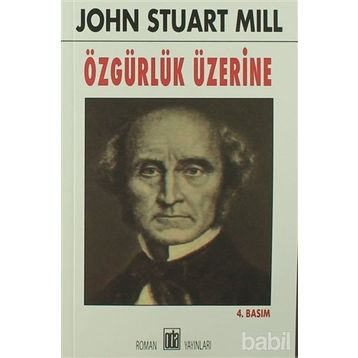 ÖZGÜRLÜK ÜZERINE - JOHN STUART MILL