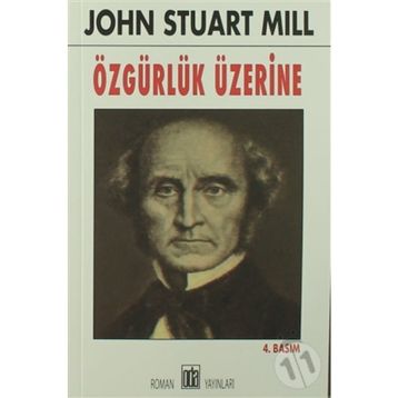 ÖZGÜRLÜK ÜZERINE - JOHN STUART MILL