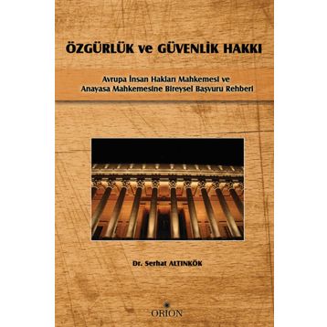 Özgürlük Ve Güvenlik Hakkı - Serhat Altınkök